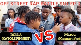 OFF STREET RAP BATTLE SN1 EP3 must watch 🔥(Dolla vs Mazuu) they nailed it 💥