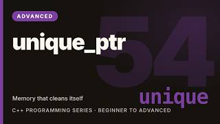 C++ Tutorial #54: Smart Pointers: unique_ptr | Learn C++ (Advanced)