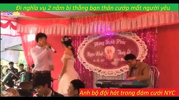 Chàng trai hát trong đám cưới người yêu cũ - cô dâu lên hát với người yêu cũ - troll bạn thân