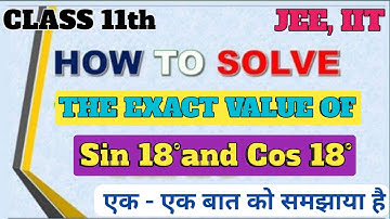 sin 18° value,value of Sin 18 Degree Proof Trigonometry Important questions class 11 maths