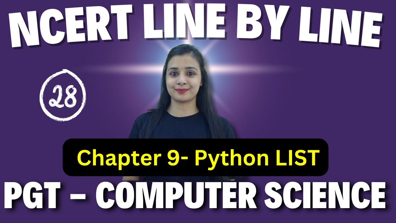 PGT - Computer Science📑| NCERT Line By Line | PYTHON - LIST -28 | KVS\NVS\EMRS\DSSSB