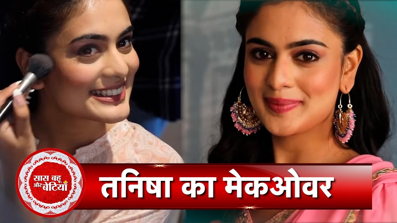 Exclusive Makeover Transformation of Ikk Kudi Punjab Di's Heer aka Tanisha Mehta with SBB