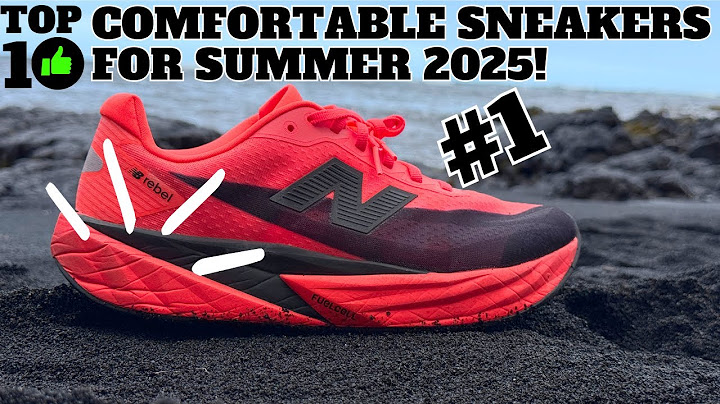 Top 10 des baskets d'ÉTÉ les plus confortables pour 2025 !