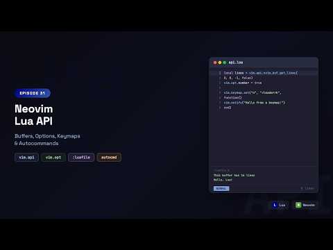 Lua for Neovim: The Neovim Lua API — vim.api, vim.opt, vim.keymap.set & Autocommands | Episode 31