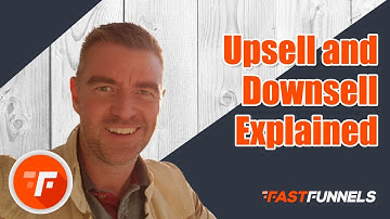 Upsell Downsell Funnels Explained