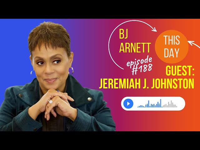 This Day with BJ #188 | Guest Appearance by Dr. Jeremiah J. Johnston