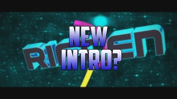 Made a New Intro?