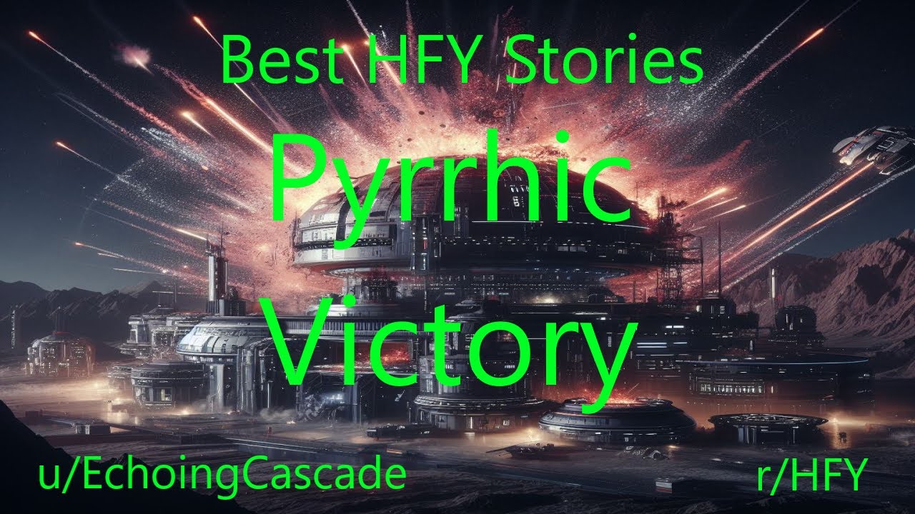 Best HFY Sci-Fi Stories: Pyrrhic Victory