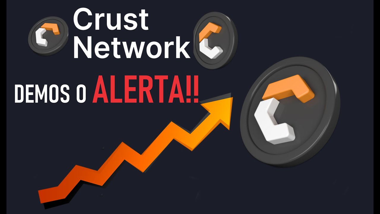 CRUST NETWORK - SUBINDO RAPIDAMENTE. ANTECIPAMOS SUA EVOLUÇÃO