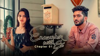 ENCOUNTER WITH EX - A Break Up Story | Web Series |  Chapter 1 | Achyuthan | Dhanasree