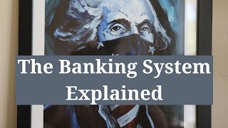 How the Banking System Works: Mike Maloney's Hidden Secrets of Money Episode Four