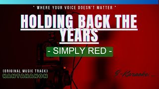 Holding Back the Years (SIMPLY RED) Karaoke Lyrics🎤