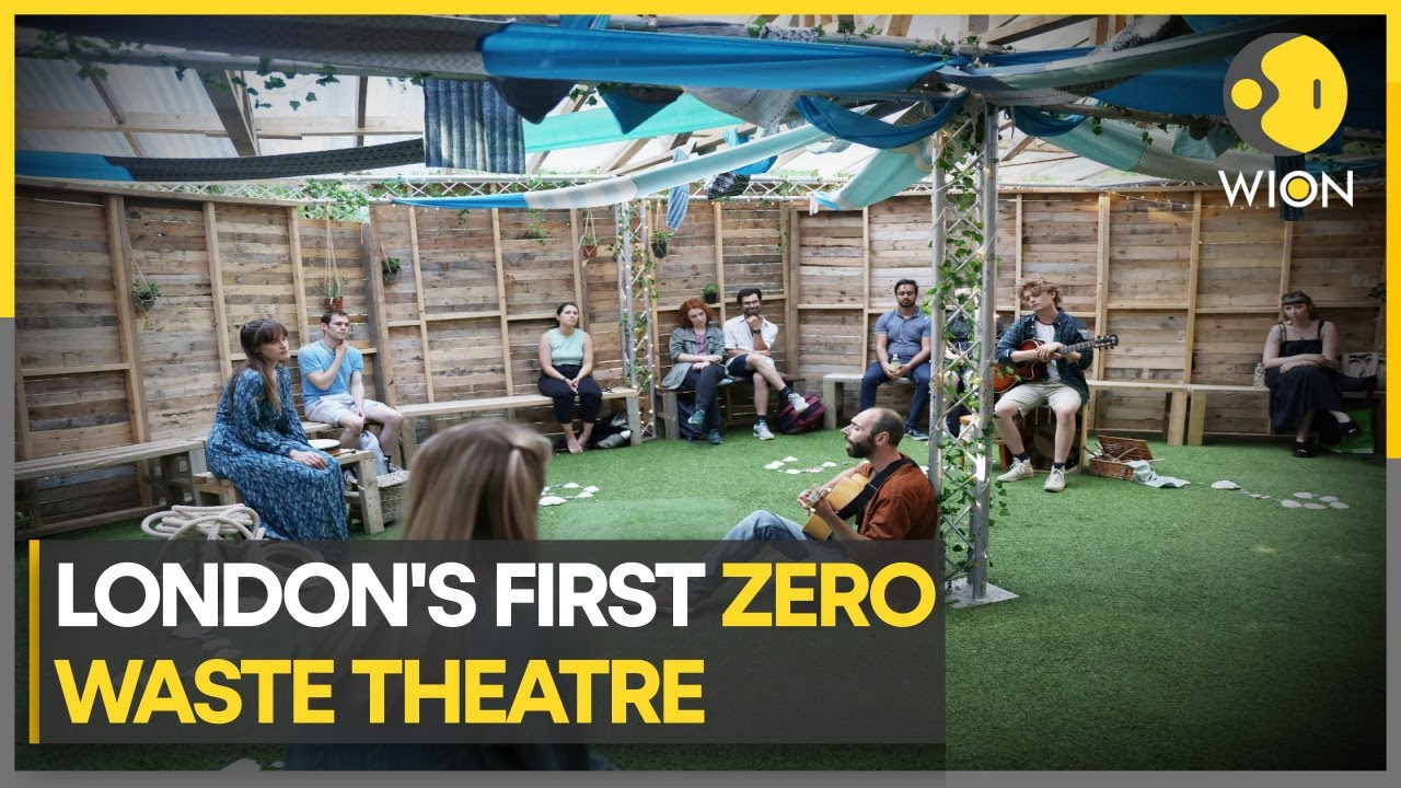 London: Zero waste theater seeks to spark climate action | WION Climate Tracker