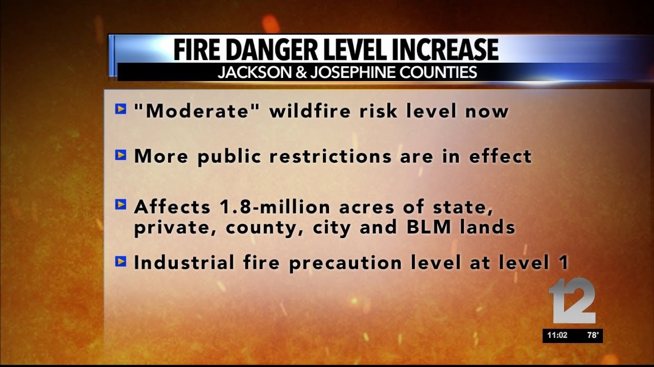 Fire danger level increases to moderate in Jackson, Josephine counties ...