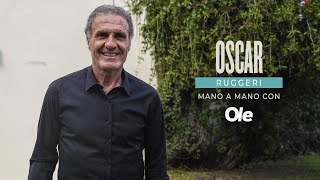 Óscar Ruggeri MANO A MANO con Olé