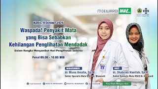 Waspada Penyakit Mata Yang Disebabkan Kehilangan Penglihatan  Mendadak   |   Moewardi Wae #282