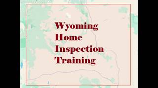 Wyoming online home inspection training.  Train to be a Wyoming home inspector at your own pace.