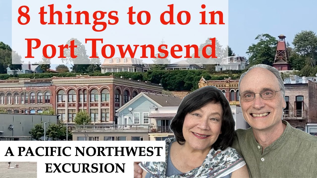 8 things to do in Port Townsend - A Pacific Northwest Excursion
