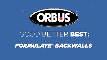Good, Better, Best: Formulate® Backwalls