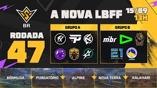 A NOVA LBFF????FFWS BR ????RODADA 47 - GRUPOS A e B | LBFF ???? #FREEFIRE