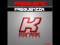 Frequenc  frequenzza original mix karmak records