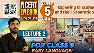 Class 9 Chapter 5 Lecture 2 Science Exploring Mixture And Their Separation By New NCERT Line By Line