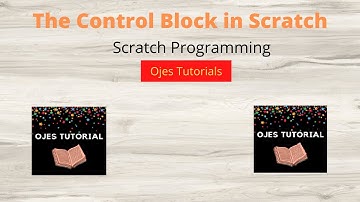 Control Block in Scratch | Scratch Programming | Ojes Tutorials