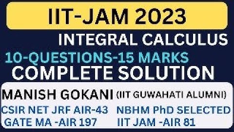 IIT-JAM 2023 INTEGRAL CALCULUS COMPLETE SOLUTION WITH MANIUSH SIR #iitjammaths #iitjamtestseries