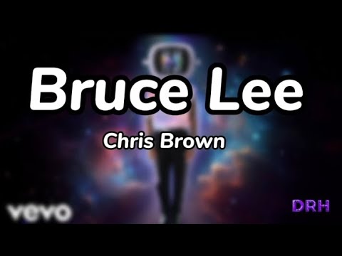 Chris Brown - Bruce Lee |(lyrics!!!)