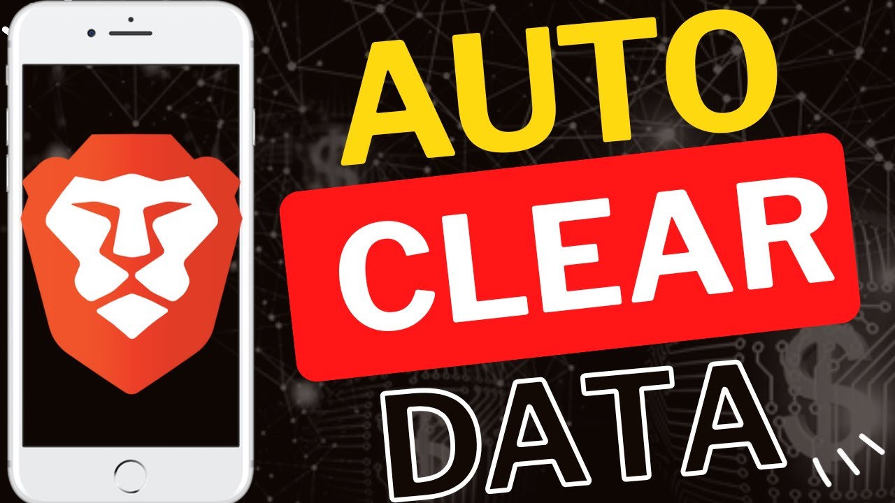 Auto Clear Android How to Enable Auto Clear Data in Brave Mobile - YouTube