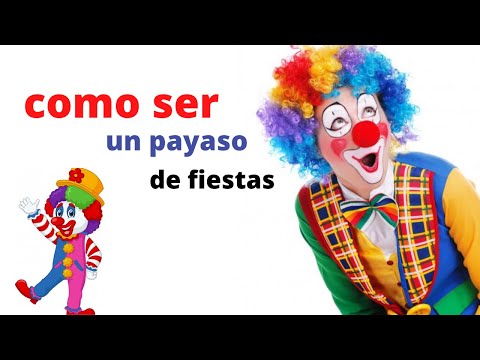 Video: Cómo Convertirse En Payaso