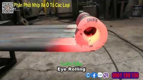 Nhíp Ô Tô Được Làm Ra Như Thế Nào - Quy Trình Sản Xuất Nhíp Ô Tô