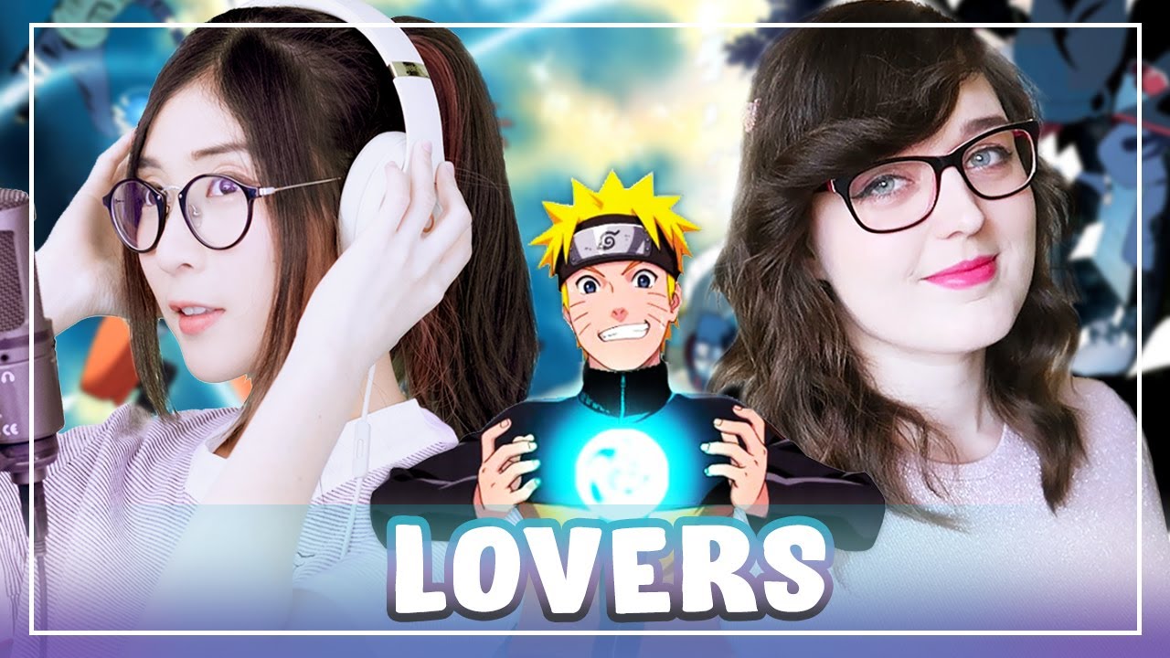 MindaRyn x ShiroNeko】 Naruto Shippuden Opening 9「Lovers - 7