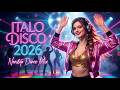 Italo Disco 2026 🔥 Best 80s Euro Disco | High Energy Dance Mix ⚡ Nonstop Club Party