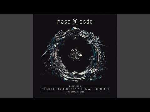 Trace (Passcode Zenith Tour 2017 Final Series At Tsutaya O-east)