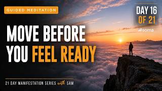 Meditation for Courage | Day 16 of 21 Manifestation Meditation: Fear Is Not a Stop Sign