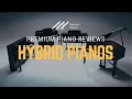 🎹Hybrid Pianos: What Is A Hybrid Piano & What You Need To Know🎹