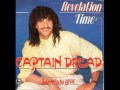 Captain dread  revelation time