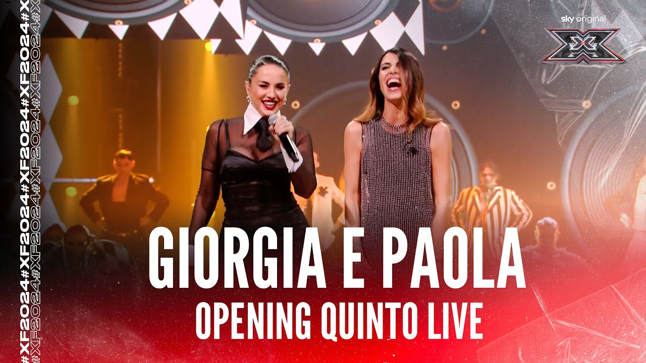 Giorgia e Paola cantano nell'opening del quinto Live di X Factor 2024
