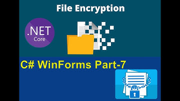 Encrypt and Decrypt File in C# WinForms app with .NET Core Part-7