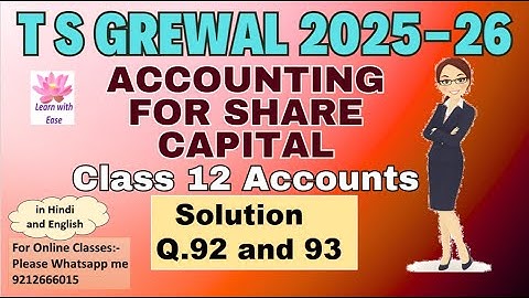 Q92 and 93| Accounting For Share Capital| TS Grewal 2025-26| Ch8| Class 12| Accounts@learnwithease