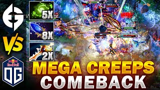 OG vs EG - MEGA CREEPS vs MEGA CREEPS - EPIC 76 MIN COMEBACK