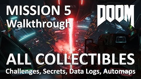 Doom 4 Walkthrough Part 5 Argent Energy Tower - All Secrets, Challenges & Collectibles