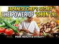 Japanese Chef&rsquo;s Secret: Peak Health with the Philosophy of 'Shun'