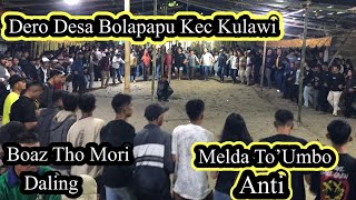 Live #dero  Desa Bolapapu Kulawi‼️Melda To’umbo,Boaz Tho Mori,Daling & Anti