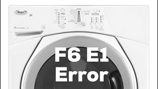 ✨WHIRLPOOL WASHER — F6 E1 ERROR (SOLVED)✨