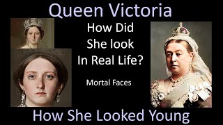 How QUEEN VICTORIA looked in Real Life With Animations Mortal Faces