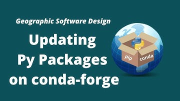 GeoSoft Lesson 25 - Updating a Python Package on conda-forge