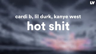 Cardi B, Lil Durk, Kanye West — Hot Shit \/\/ Lyrics