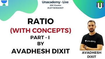 SSC CGL 2019 | Ratio (with Concept) - Part I | Unacademy Live - SSC Exams| Avadhesh Dixit